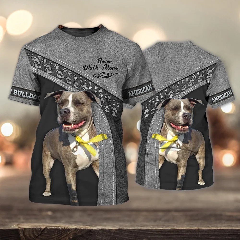 3D Dog T Shirts, American Bulldog Love Never Walk Alone All Over Print T-Shirt, Gift For Pet Loves